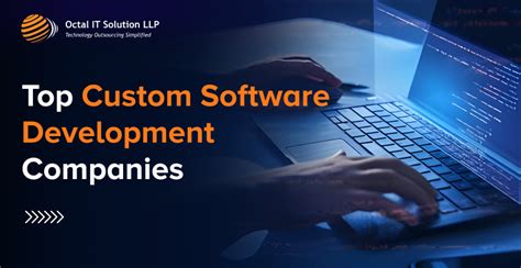 35 Top Custom Software Development Companies For 2025