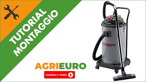 Aspiratore Solidi E Liquidi Lavor Windy Pf Montaggio E Primo