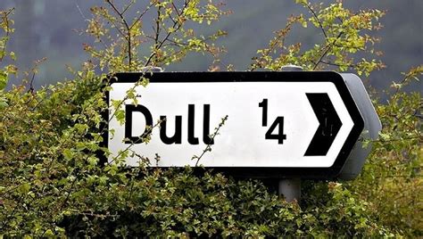 WITTERINGS: Dull and Boring