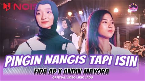 Fida Ap X Andin Mayora Pingin Nangis Tapi Isin Official Music Video