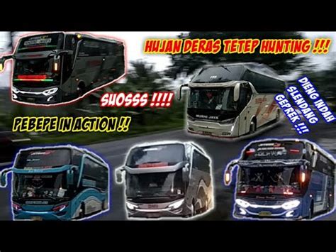 Hunting Bus Saat Hujan Deras Youtube