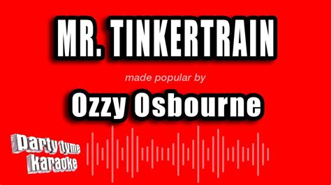 Ozzy Osbourne Mr Tinkertrain Karaoke Version YouTube