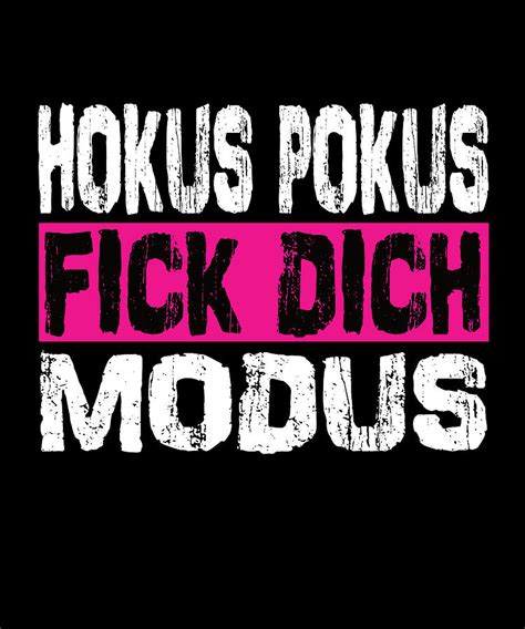 Hocus Pocus Fuck You Mode Funny Sayings Irony Digital Art By Steven