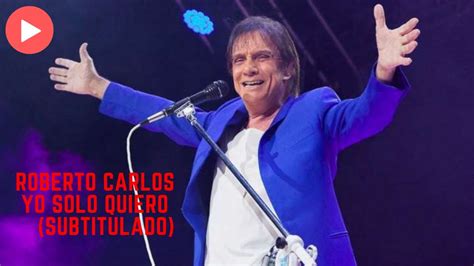 Yo Quiero Tener Un Millon De Amigos Roberto Carlos Con Letra