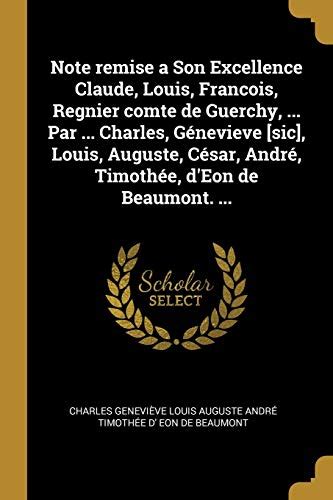 Note Remise A Son Excellence Claude Louis Francois Regnier Comte De