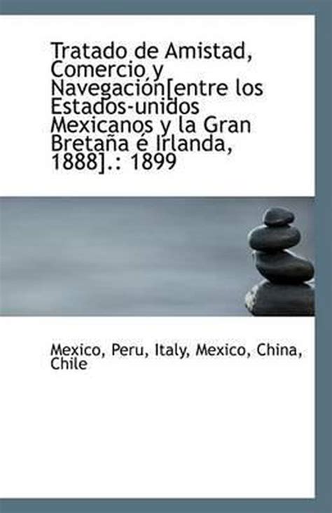 Tratado De Amistad Comercio Y Navegacion Entre Los Estados Unidos