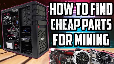 How To Find Cheap Parts For Building A Mining Rig Youtube