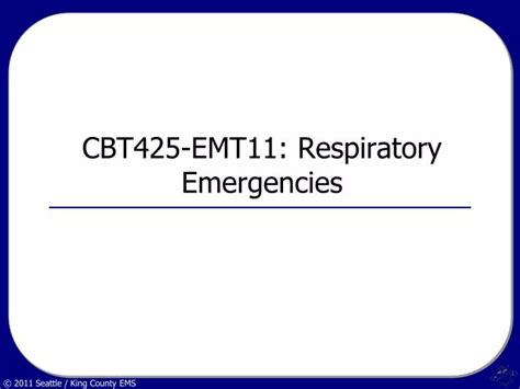 PPT CBT425 EMT11 Respiratory Emergencies PowerPoint Presentation