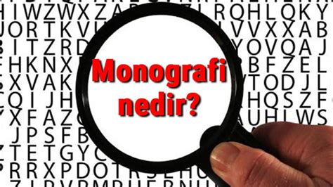 Monografi nedir TDK ya göre monografi ne anlama gelir nasıl yazılır