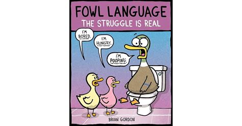 Fowl Language The Struggle Is Real By Brian Gordon