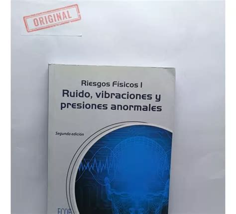 Riesgos Físicos I Ruido Vibraciones Y Presiones Anormales Cuotas Sin Interés