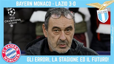 Bayern Monaco Lazio Gli Errori E Paura Sarri E Stagione