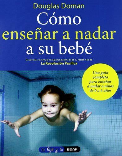 Thiogripimla Como Ense Ar A Nadar A Su Beb Tu Hijo Y T Libro Pdf