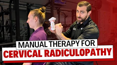 Effective Manual Therapy Techniques For Cervical Radiculopathy