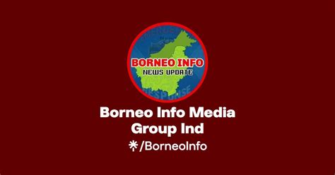 Borneo Info Media Group Ind Twitter Instagram Facebook Linktree