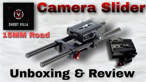 Shootvilla Universal Rail System Camera SliderUnboxing Review 15mm