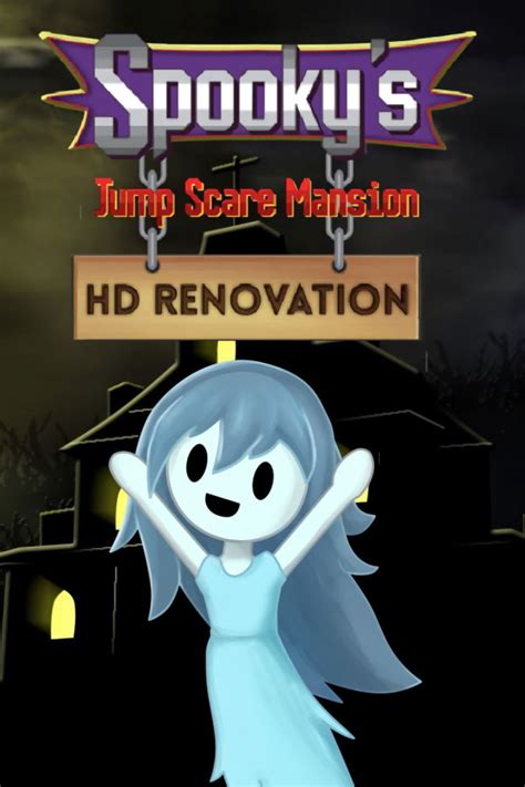 Spooky S Jump Scare Mansion HD Renovation 2017