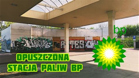 Opuszczona Stacja Paliw Bp Youtube