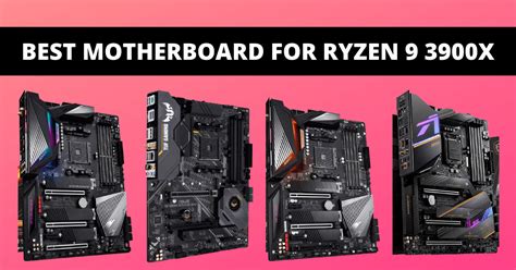 Best Motherboard For Ryzen 9 3900x Review And Buying Guide Pcfied