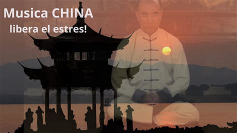 Musica China Relajante Libera El Estres Youtube