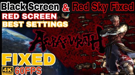 Rpcs3 Asuras Wrath Best Setting With Red Sky Red Screen Blackscreen