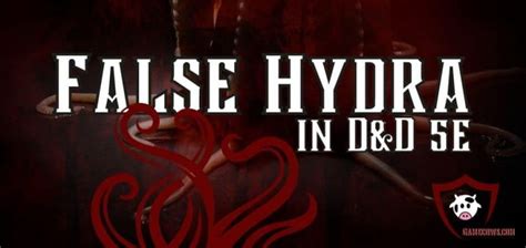 False Hydra 5e DnD Homebrew (2022) Guide