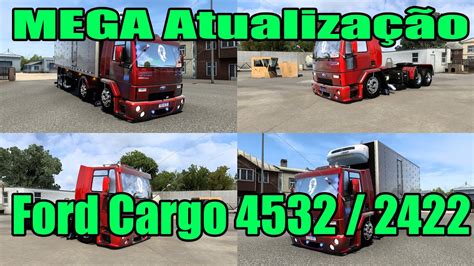 Saiu MEGA Atualização Ford Cargo 4532 2422 2428 Mod bem leve e