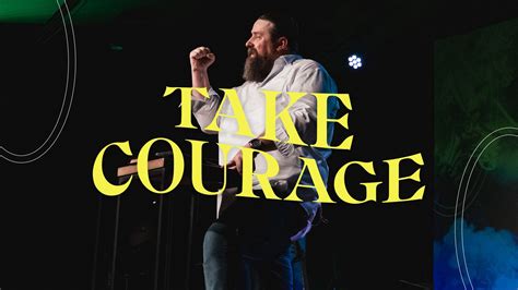 Take Courage Sermon — Lifepoint Church