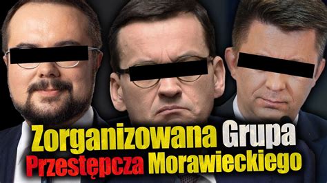 Zorganizowana Grupa Przestępcza Morawieckiego Czy Kaczyński zmieni