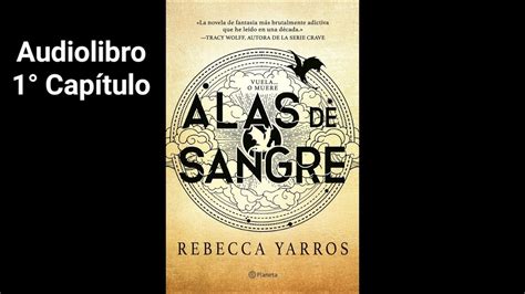 Audiolibro Alas De Sangre Rebecca Yarros Cap Tulo Youtube