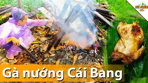 Gà Nướng Cái Bang Gà Nướng Đất Sét dưới trời mưa Duy Jungle YouTube