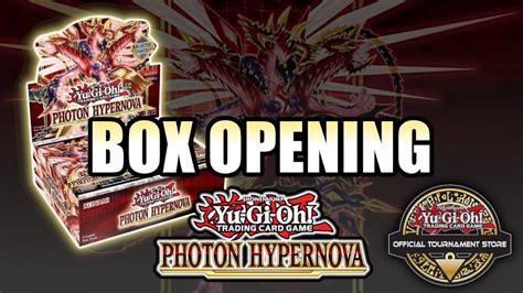 Newest Yu Gi Oh Set Photon Hypernova Box Opening Youtube