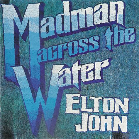 Musicotherapia: Elton John - Madman Across The Water (1971)