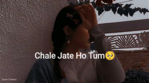 Tanha Chhodkar Chale Jate Ho🥺💔• Sad Status • Ignore Status • Alone Girl