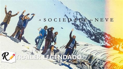 A Sociedade Da Neve Trailer Oficial Legendado Youtube