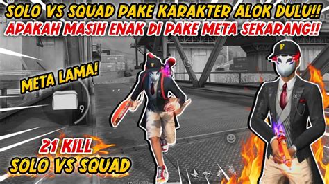 META LAMA SOLO VS SQUAD PAKE SKILL ALOK MASIH ENAK KAH KILL 21 FREE