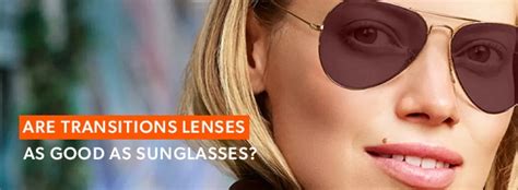 Are Transitions Lenses As Good As Sunglasses Rx Safety