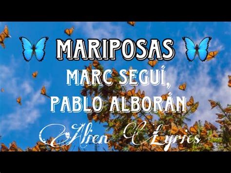 MARIPOSAS Marc Seguí Pablo Alborán Letras YouTube