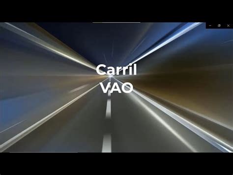 Carril VAO Qué es y cómo funciona