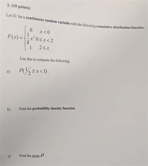 Solved Let X Be A Continuous Random Variable With The Chegg