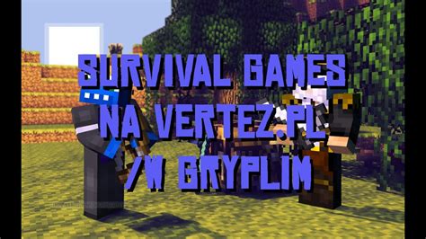 Survival Games Na Vertez Pl W Gryplim Youtube