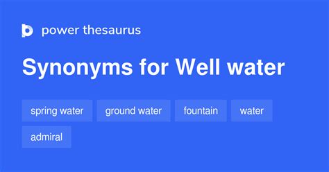 Well Water Synonyms 290 Words And Phrases For Well Water