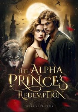 The Alpha Prince S Redemption Dreame