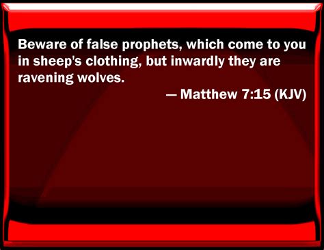 Matthew 7 15 Beware Of False Prophets Which Come To You In Sheep S Clothing But Inwardly They