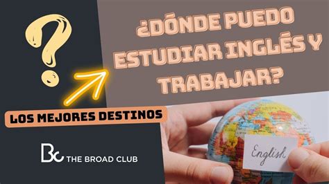 Estudiar Ingles Y Trabajar Los Mejores Destinos YouTube