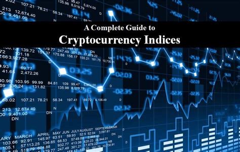 A Complete Guide To Cryptocurrency Indices Alexablockchain