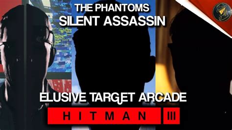 HITMAN 3 Elusive Target Arcade The Phantoms Level 1 3