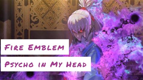 Fire Emblem Fates AMV Psycho In My Head YouTube