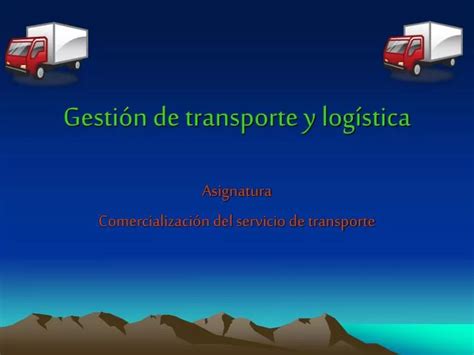 PPT Gestión de transporte y logística PowerPoint Presentation free