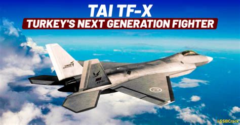 Unfolding Turkeys Fifth Generation Fighter Aircraft Tai Tf X